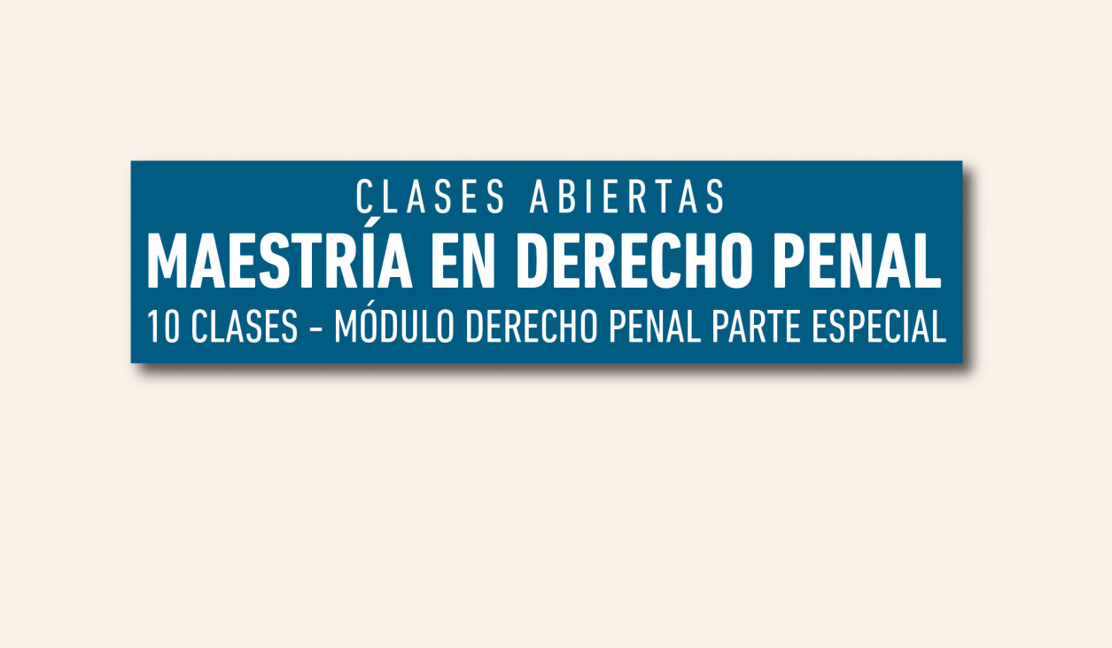 imagen Clases abiertas de la Maestría en Derecho Penal