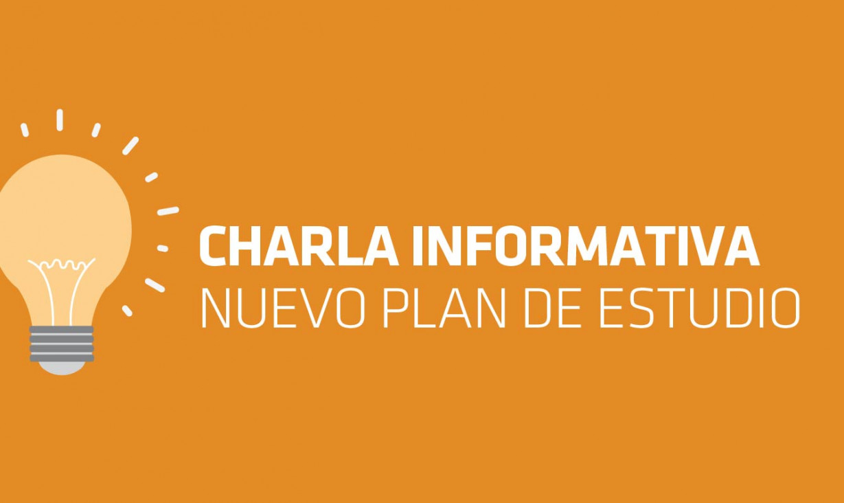 imagen Charla Informativa - Nuevo Plan de Estudio