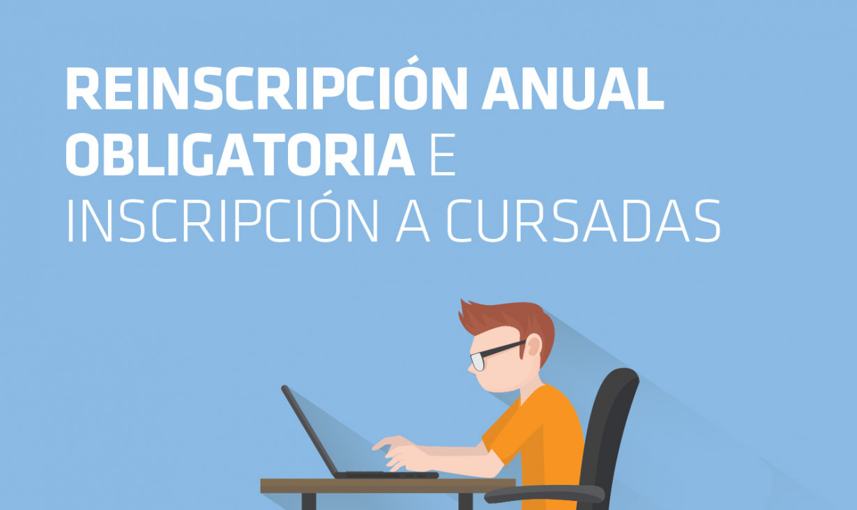 imagen Reinscripción Anual Obligatoria - Inscripción a cursadas 